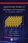 Igor V. (Rwth Aachen Andrianov, Andrianov Igor V., Awrejcewicz Jan, Galina A. Starushenko - Approximate Models of Mechanics of Composites