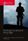Assaf Moghadam, Vladimir Rauta, Michel Wyss - Routledge Handbook of Proxy Wars