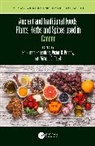Vinood Patel, Victor Preedy, Rajkumar Rajendram - Ancient and Traditional Foods, Plants, Herbs and Spices used in Cancer