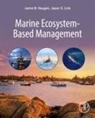 Janne Haugen, Janne B. Haugen, Jason S. Link - Marine Ecosystem-Based Management