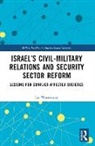 Ian Westerman - Israel’s Civil-Military Relations and Security Sector Reform