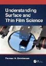 Thomas M. Christensen, Thomas M. (University of Colorado At Christensen - Understanding Surface and Thin Film Science