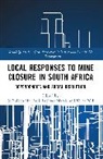 Marais Lochner, Matebesi Sethulego, Verna Nel - Local Responses to Mine Closure in South Africa