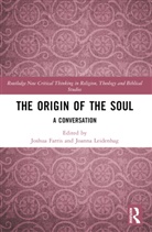 Joshua Leidenhag Farris, Joshua Farris, Joanna Leidenhag - Origin of the Soul
