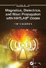 Vittoria Carmine - Magnetics, Dielectrics, and Wave Propagation with MATLAB® Codes