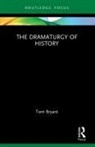 Bryant Tom - The Dramaturgy of History