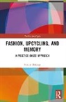 Sanem Odabaşı - Fashion, Upcycling, and Memory