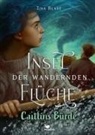 Tina Blase, Tristan Elwell - Insel der wandernden Flüche - Caitlíns Bürde
