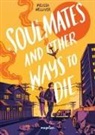 Melissa Welliver, Micaela Alcaino - Soulmates and Other Ways to Die