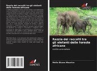 Melle Ekane Maurice - Razzia dei raccolti tra gli elefanti delle foreste africane