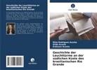 Eliza Rodrigues Acosta, Erdi Acosta, Erdisson Acosta, Gilda Acosta - Geschichte der Leuchttürme an der südlichen Küste des brasilianischen Rio Grande