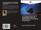 Dacyo Cavalcante Fernandes - Le champ lexical de la cosmologie dans les dictionnaires de langues autochtones