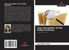 Jovenilda Freitas - User perception of the Public Archives