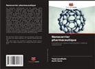 Aarti Gore, Tejal Jondhale - Nanocarrier pharmaceutique