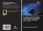 Dacyo Cavalcante Fernandes - Il campo lessicale della cosmologia nei dizionari delle lingue indigene