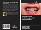 Deepkanwar Kaur, Reena R. Kumar, Bhupinder Singh - Classificazione dell'eziologia della malocclusione