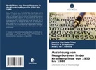 Bonilh, Ana L. de L Bonilha, Jéssica Machado Teles, Marcia R Strapasson - Ausbildung von Neugeborenen in der Krankenpflege von 1950 bis 1980