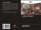 Abassia Ayache, Rachid Mouedden - Lichens d'Algérie