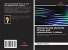 Dmytro Sumtsov - Interconnected elements of laser and optoelectronic systems