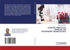 Tesfaheywet Shiferaw - CONCISE PRACTICAL MANUAL ON VETERINARY HEMATOLOGY