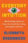 Elizabeth Greenwood, Greenwood Elizabeth - Everyday Intuition