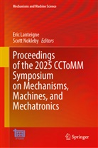 Eric Lanteigne, Nokleby, Scott Nokleby - Proceedings of the 2025 CCToMM Symposium on Mechanisms, Machines, and Mechatronics