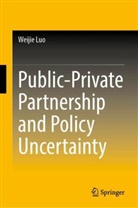 Weijie Luo - Public-Private Partnership and Policy Uncertainty