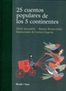 Ramón Besora, Michi Strausfeld, Carmen Segovia Moreno - 25 cuentos populares de los 5 continentes