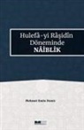 Mehmet Emin Demir - Hulefa-yi Rasidin Döneminde Naiblik