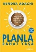 Kendra Adachi - Planla Rahat Yasa - Zamani Tembel Bir Dahi Gibi Yönetin