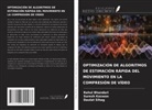 Rahul Bhandari, Suresh Kaswan, Daulat Sihag - OPTIMIZACIÓN DE ALGORITMOS DE ESTIMACIÓN RÁPIDA DEL MOVIMIENTO EN LA COMPRESIÓN DE VÍDEO