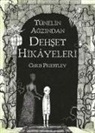 Chris Priestley - Dehset Hikayeleri - Tünelin Agzindan Dehset Hikayeleri