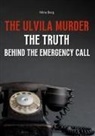 Niina Berg - The Ulvila Murder: The Truth Behind the Emergency Call