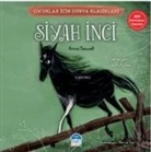 Anna Sewell - Cocuklar Icin Dünya Klasikleri - Siyah Inci