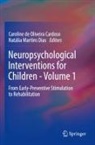 Caroline de Oliveira Cardoso, Natália Martins Dias - Neuropsychological Interventions for Children - Volume 1