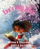 Balgobin, Angela Balgobin - Eva's Only Wish