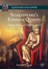 Sandra Logan - Shakespeare's Foreign Queens
