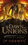 Jp Corwyn - The Dawn of Unions