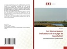 Raja Chairi - Les biomarqueurs indicateurs de traçage de la pollution