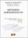 Manuel Chueca Pazos - Métodos topográficos : topografía y fotogrametría