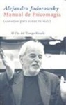 Alejandro Jodorowsky - Manual de psicomagia : consejos para sanar tu vida