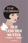 Else Feldmann - Der Leib der Mutter