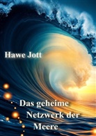 Hawe Jott - Das geheime Netzwerk der Meere