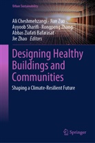Ali Cheshmehzangi, Ayyoob Sharifi, Rongpeng Zhang, Jie Zhao, Abbas Ziafati Bafarasat, Jian Zuo - Designing Healthy Buildings and Communities