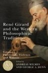 George A. Dunn, Andreas Wilmes, Andreas Dunn Wilmes, Andreas/ Dunn Wilmes - Rene Girard and the Western Philosophical Tradition, Volume 1