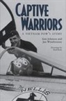 Sam Johnson, Jan Winebrenner, Rod Keitz - Captive Warriors