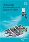 Mona Brand, Richarcd Fischer, Rolf Gscheidle, Uwe Heider, Berthold Hohmann, Berthold u a Hohmann... - Fachkunde Karosserie- und Lackiertechnik