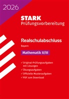 STARK Mathematik II/III - Realschulabschluss 2026 Bayern - Prüfungsvorbereitung