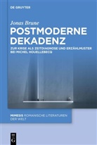 Jonas Brune - Postmoderne Dekadenz