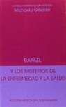 Michaela Glöckler - Rafael y los misterios de la enfermedad y la salud